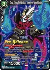 Dark King Mechikabura, Imminent Annihilation BT18-129_PR card